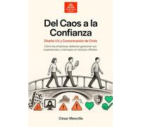 DEL CAOS A LA CONFIANZA: Diseño UX y Comunicación de Crisis