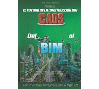 Del Caos al BIM: Tomo III: El Futuro de la Construcción BIM