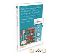 Del Conocimiento Jurídico a la Gestión y Dirección de Despachos de Abogados (Papel + e-book): El camino hacia el cambio de Pablo y Santiago (Gestión de Despachos)