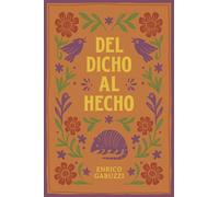 del Dicho Al Hecho...