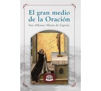 Del Gran Medio de la Oración (Edición en Español)