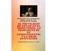 del hermano Gbile Akanni con enlaces de audio - EL PRIVILEGIO DE ESTAR EN EL MINISTERIO ; LA FRAGANCIA DE SU CONOCIMIENTO ; y LA GRAN INVITACIÓN