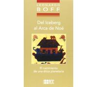 Del iceberg al Arca de Noé : el nacimiento de una ética planetaria