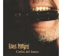 Del Junco, Carlos - Blues Mongrel