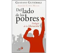 Del lado de los pobres : teología de la liberación