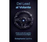 Del lead al volante: El lado oculto de la gestión comercial en la era digital
