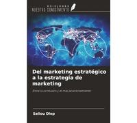 Del marketing estratégico a la estrategia de marketing: Entre la confusión y el mal posicionamiento