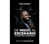 DEL MIEDO, AL ESCENARIO: Mi viaje a la elocuencia