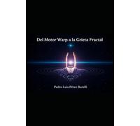 DEL MOTOR WARP A LA GRIETA FRACTAL