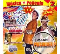 DEL NORTE Y QUE: Y DONDE ESTA EL PRESIDENTE / VAR