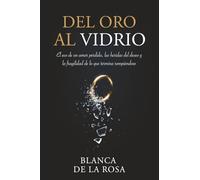 Del Oro al Vidrio: El eco de un amor perdido, las heridas del deseo y la fragilidad de lo que termina rompiéndose