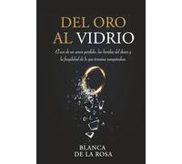 Del Oro al Vidrio: El eco de un amor perdido, las heridas del deseo y la fragilidad de lo que termina rompiéndose