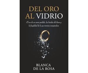 Del Oro al Vidrio: El eco de un amor perdido, las heridas del deseo y la fragilidad de lo que termina rompiéndose