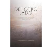 Del otro lado: Las historias que ocurrieron junto al evento más grande jamás contado