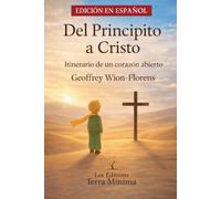 Del Principito a Cristo: Itinerario de un corazón abierto
