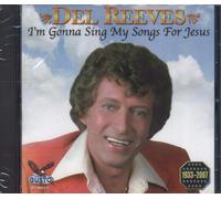 Del Reeves I'm Gonna Sing My Songs for Jesus (CD) (US IMPORT)