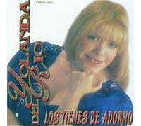 Del Rio, Yolanda - Los Tienes DE Adorno
