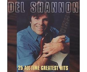 Del Shannon Del Shannon - 25 All-Time Greatest Hits (CD) (US IMPORT)