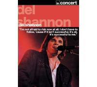 Del Shannon - In Concert [2007] [DVD]