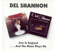 Del Shannon - Live In England/And The Music
