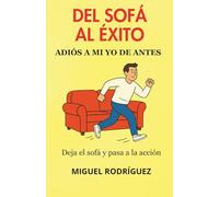 DEL SOFÁ AL ÉXITO: Adiós a mi yo de antes