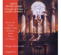 Delacour,Philippe - L'Orgue Cavaillé-Coll de Notre Dame,Metz