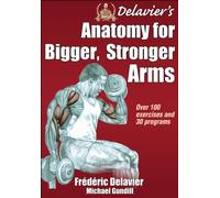 Delavier's Anatomy for Bigger, Stronger Arms