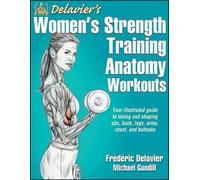 Delavier's Women's Strength Training Anatomy Workouts[DELAVIERS WOMENS STRENGTH TRAI][Paperback]