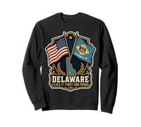 Delaware Flies It First and Proud Sweatshirt