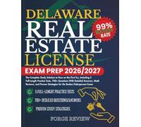 DELAWARE Real Estate License Exam Prep 2026/2027: The Complete Study Solution to Pass on the First Try, Including 5 Full-Length Practice Tests, 700+ ... Strategies for the Broker/Salesperson Exam