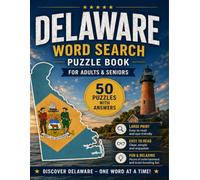 Delaware Word Search Puzzle Book: 50 Large Print Puzzles with Solutions | Fun Facts, Geography, History, Wildlife, Landmarks & More | For Adults and Seniors (USA States Word Search Series)
