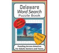 Delaware Word Search Puzzle Book: Word Find Puzzles with Easy to Read Print about Delaware, Revolutionary War History, Governors, Cities and More| 6x9 ... of Scenic Delaware History Trivia Fun Facts