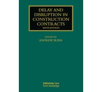 Delay and Disruption in Construction Contracts (Construction Practice Series)