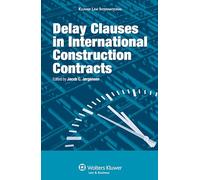 Delay Clauses in International Construction Contracts