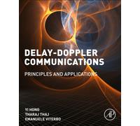 Delay-Doppler Communications : Principles and Applications