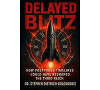 Delayed Blitz: How Postponed Timelines Could Have Reshaped the Third Reich