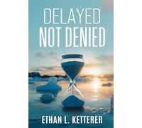 Delayed Not Denied