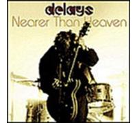 Delays - NEARER THAN HEAVEN