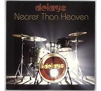 Delays - Nearer than Heaven [7" Vinyl]