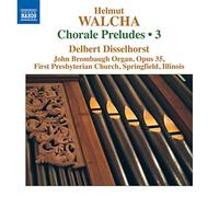 Delbert Disselhorst - Walcha: Complete Chorale Preludes 3