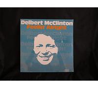 DELBERT MCCLINTON - Feelin' Alright