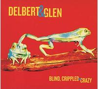 Delbert McClinton and Glen Clark - Blind, Crippled and Crazy