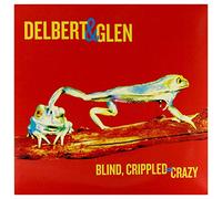 Delbert McClinton & Glen Clark - DELBERT MCCLINTON GLEN CLARK-BLIND, CRIPPLED CRAZY - VINILO