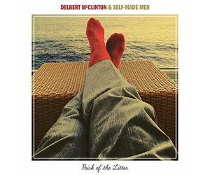 Delbert McClinton & Self-Made Men - Prick Of The Litter