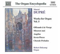 Delcamp - DUPRE: Works for Organ, Vol. 5