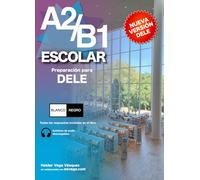 DELE A2/B1 Escolar Preparación. BLANCO Y NEGRO: Audio descargable + Claves y transcripciones / Keys and transcripts included