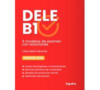 DELE B1: Libro con 4 modelos (Preparación examen de español DELE)