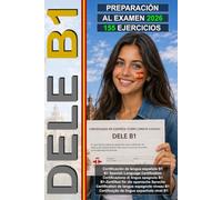 DELE B1: Preparación para el examen de español B1 con 155 pruebas y soluciones (Spanish B1 Practice Tests): Preparation for the DELE B1 Exam · ... all'esame DELE B1 (Español para Todos!)