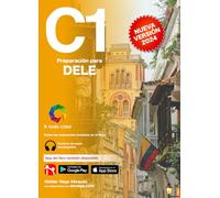 DELE C1 Preparación: Audio descargable + Claves y transcripciones / Keys and transcripts included (Preparación para exámenes DELE)