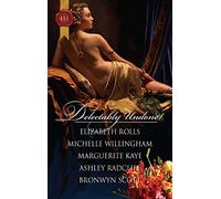 Delectably Undone!: A Scandalous Liaison / Pleasured by the Viking / the Captain's Wicked Wager / the Samurai's Forbidden Touch / Arabian Nights With a Rake (Harlequin Historical)